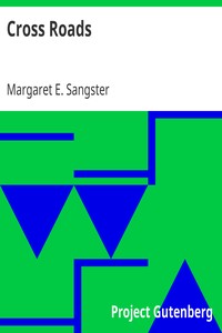 Cross Roads by Margaret E. (Margaret Elizabeth) Sangster