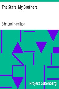 The Stars, My Brothers by Edmond Hamilton
