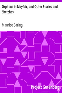 Orpheus in Mayfair, and Other Stories and Sketches by Maurice Baring