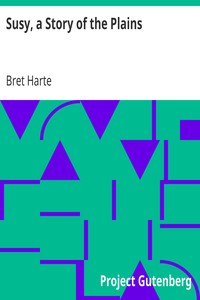 Susy, a Story of the Plains by Bret Harte