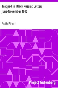 Trapped in 'Black Russia': Letters June-November 1915 by Ruth Pierce