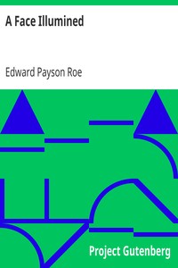 A Face Illumined by Edward Payson Roe
