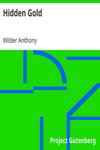 Hidden Gold by Wilder Anthony