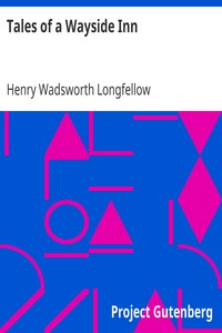 Tales of a Wayside Inn by Henry Wadsworth Longfellow