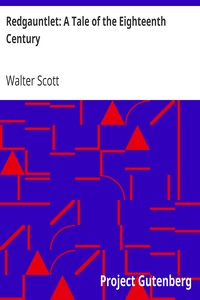 Redgauntlet: A Tale of the Eighteenth Century by Walter Scott