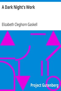 A Dark Night's Work by Elizabeth Cleghorn Gaskell