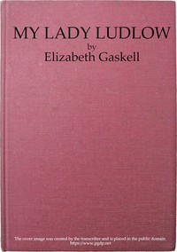 My Lady Ludlow by Elizabeth Cleghorn Gaskell