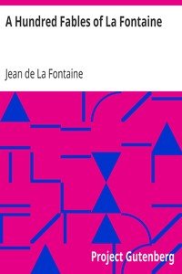A Hundred Fables of La Fontaine by Jean de La Fontaine