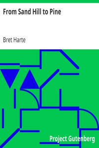 From Sand Hill to Pine by Bret Harte