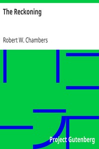 The Reckoning by Robert W. (Robert William) Chambers