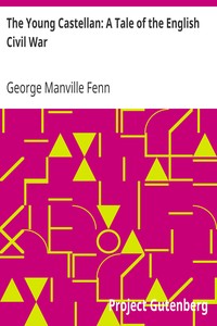 The Young Castellan: A Tale of the English Civil War by George Manville Fenn