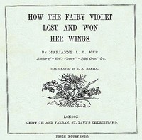 How the Fairy Violet Lost and Won Her Wings by Marianne L. B. Ker