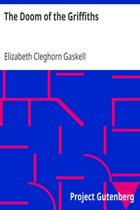The Doom of the Griffiths by Elizabeth Cleghorn Gaskell