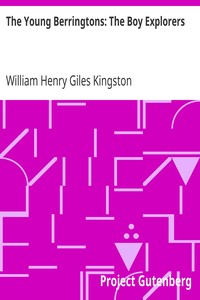The Young Berringtons: The Boy Explorers by William Henry Giles Kingston