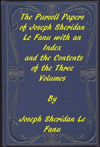 The Purcell Papers: Index and Contents of the Three Volumes by Joseph Sheridan Le Fanu