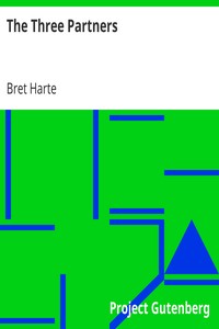 The Three Partners by Bret Harte