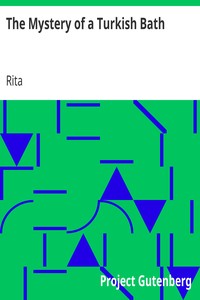 The Mystery of a Turkish Bath by Rita