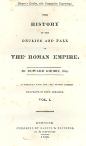 The History of the Decline and Fall of the Roman Empire
Table of Contents with links in the HTML file to the two Project Gutenberg editions (12 volumes) by Edward Gibbon
