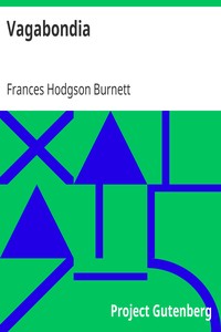 Vagabondia
1884 by Frances Hodgson Burnett