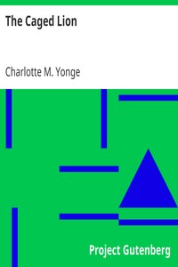 The Caged Lion by Charlotte M. (Charlotte Mary) Yonge