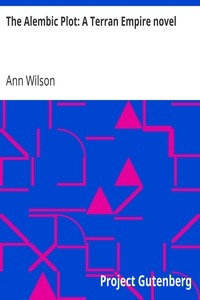 The Alembic Plot: A Terran Empire novel by Ann Wilson