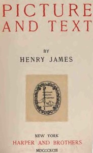 Picture and Text
1893 by Henry James