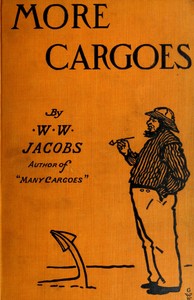 More Cargoes
1897 by W. W. (William Wymark) Jacobs
