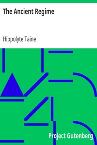 The Ancient Regime by Hippolyte Taine