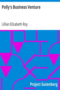 Polly's Business Venture by Lillian Elizabeth Roy
