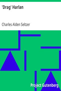 'Drag' Harlan by Charles Alden Seltzer