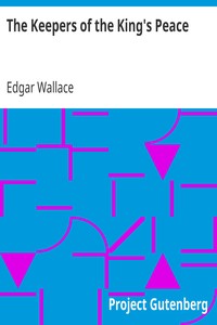 The Keepers of the King's Peace by Edgar Wallace