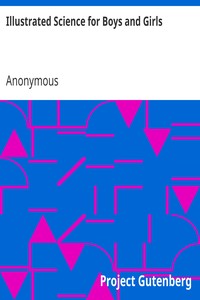 Illustrated Science for Boys and Girls by Anonymous