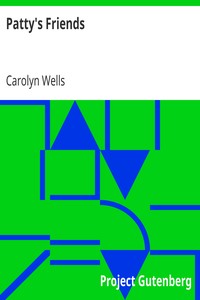 Patty's Friends by Carolyn Wells