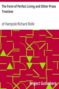 The Form of Perfect Living and Other Prose Treatises by Richard Rolle