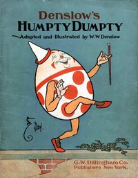 Denslow's Humpty Dumpty by W. W. (William Wallace) Denslow