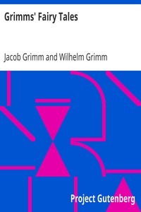Grimms' Fairy Tales by Jacob Grimm