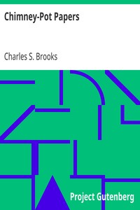 Chimney-Pot Papers by Charles S. (Charles Stephen) Brooks