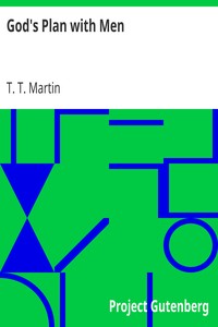 God's Plan with Men by T. T. (Thomas Theodore) Martin