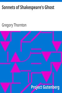 Sonnets of Shakespeare's Ghost by Gregory Thornton
