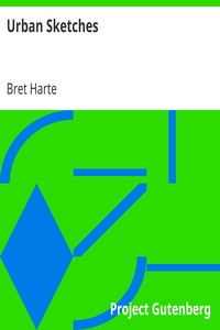 Urban Sketches by Bret Harte