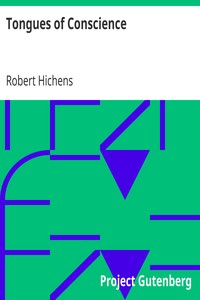 Tongues of Conscience by Robert Hichens