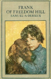 Frank of Freedom Hill by Samuel A. (Samuel Arthur) Derieux