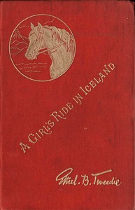 A Girl's Ride in Iceland by Mrs. (Ethel) Alec-Tweedie