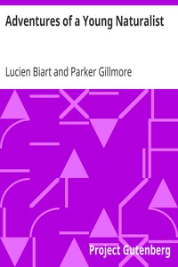 Adventures of a Young Naturalist by Lucien Biart