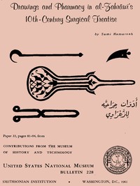 Drawings and Pharmacy in Al-Zahrawi's 10th-Century Surgical Treatise by Sami Khalaf Hamarneh