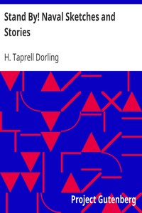 Stand By! Naval Sketches and Stories by H. Taprell (Henry Taprell) Dorling