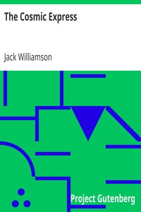 The Cosmic Express by Jack Williamson