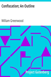 Confiscation; An Outline by William Greenwood