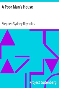 A Poor Man's House by Stephen Sydney Reynolds