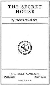 The Secret House by Edgar Wallace